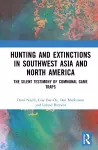 Hunting and Extinctions in Southwest Asia and North America cover