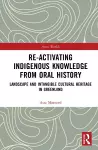 Re-activating Indigenous Knowledge from Oral History cover