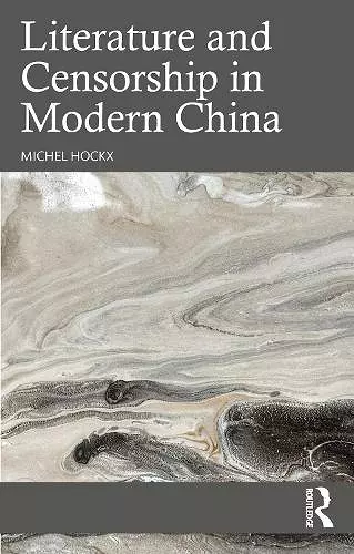 Literature and Censorship in Modern China cover