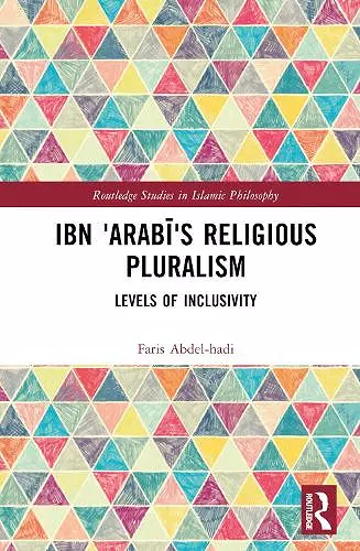 Ibn ‘Arabī’s Religious Pluralism cover