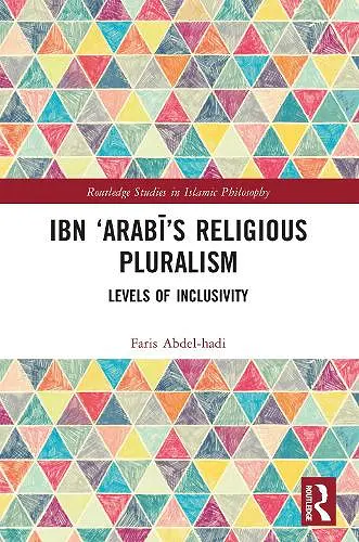 Ibn ‘Arabī’s Religious Pluralism cover