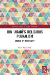 Ibn ‘Arabī’s Religious Pluralism cover