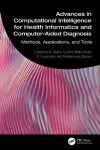 Advances in Computational Intelligence for Health Informatics and Computer-Aided Diagnosis cover