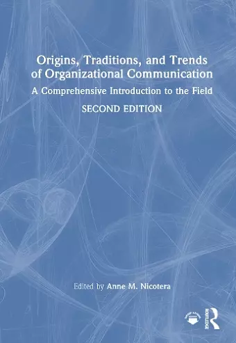 Origins, Traditions, and Trends of Organizational Communication cover