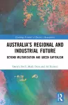 Australia’s Regional and Industrial Future cover
