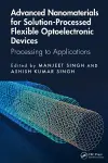 Advanced Nanomaterials for Solution-Processed Flexible Optoelectronic Devices cover