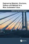 Engineering Materials, Structures, Systems and Methods for a More Sustainable Future cover