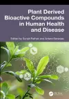 Plant Derived Bioactive Compounds in Human Health and Disease cover