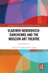 Vladimir Nemirovich-Danchenko and the Moscow Art Theatre cover