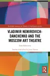 Vladimir Nemirovich-Danchenko and the Moscow Art Theatre cover
