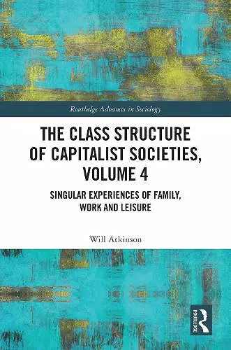 The Class Structure of Capitalist Societies, Volume 4 cover