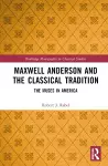 Maxwell Anderson and the Classical Tradition cover