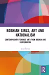 Bosnian Girls, Art, and Nationalism cover