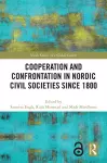 Cooperation and Confrontation in Nordic Civil Societies since 1800 cover