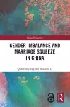 Gender Imbalance and Marriage Squeeze in China cover