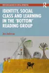 Identity, Social Class and Learning in the ‘Bottom’ Reading Group cover