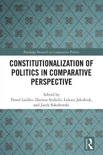 Constitutionalization of Politics in Comparative Perspective cover