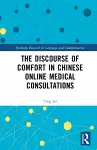 The Discourse of Comfort in Chinese Online Medical Consultations cover