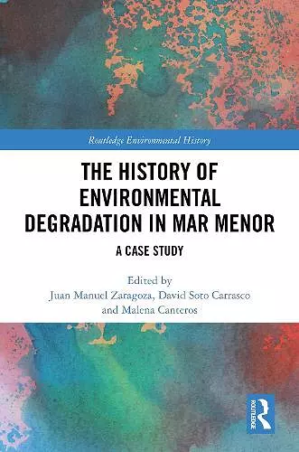 The History of Environmental Degradation in Mar Menor cover