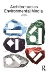 Architecture as Environmental Media cover