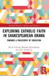 Exploring Catholic Faith in Shakespearean Drama cover