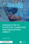 Introduction to Statistical Computing and Visualization Using R cover