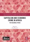 Capitalism and Economic Crime in Africa cover