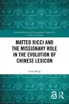 Matteo Ricci and the Missionary Role in the Evolution of Chinese Lexicon cover