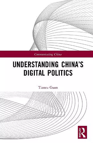 Understanding China’s Digital Politics cover
