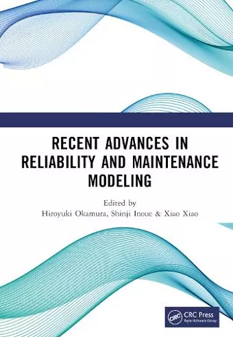 Recent Advances in Reliability and Maintenance Modeling cover