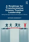 A Roadmap for Transformative Science Teacher Leadership cover