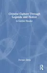 Chinese Culture Through Legends and Fiction cover