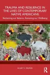 Trauma and Resilience in the Lives of Contemporary Native Americans cover