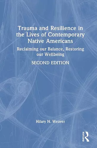 Trauma and Resilience in the Lives of Contemporary Native Americans cover