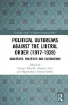 Political Outbreaks against the Liberal Order (1917-1939) cover