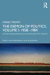 The Demon of Politics. Volume I: 1958–1980 cover
