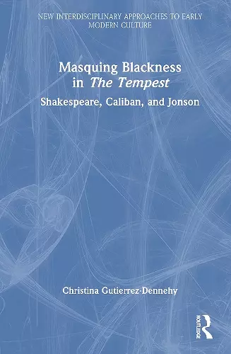 Masquing Blackness in The Tempest cover