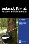 Sustainable Materials for Rubber and Allied Industries cover