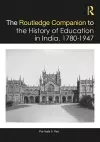 The Routledge Companion to the History of Education in India, 1780–1947 cover