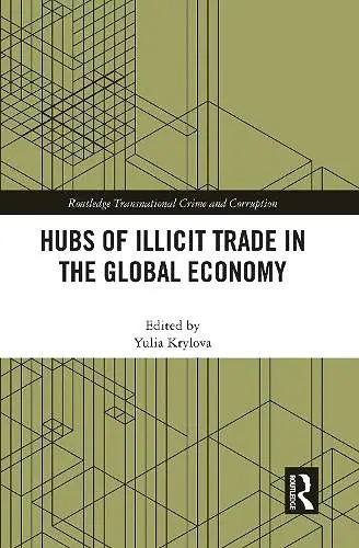 Hubs of Illicit Trade in the Global Economy cover