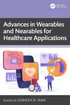 Advances in Wearables and Nearables for Healthcare Applications cover