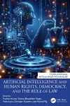 Artificial Intelligence and Human Rights, Democracy, and the Rule of Law cover