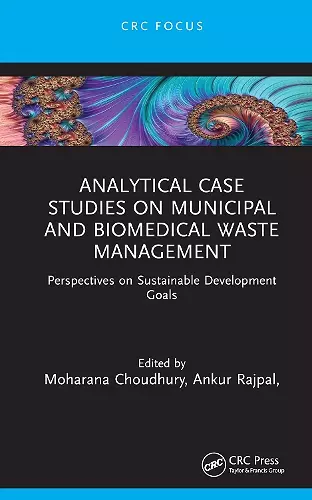 Analytical Case Studies on Municipal and Biomedical Waste Management cover