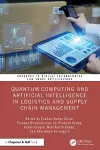 Quantum Computing and Artificial Intelligence in Logistics and Supply Chain Management cover