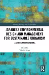 Japanese Environmental Design and Management for Sustainable Urbanism cover