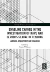 Enabling Change in the Investigation of Rape and Serious Sexual Offending cover