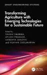 Transforming Agriculture with Emerging Technologies for a Sustainable Future cover