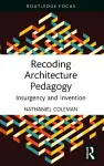 Recoding Architecture Pedagogy cover