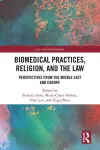 Biomedical Practices, Religion, and the Law cover
