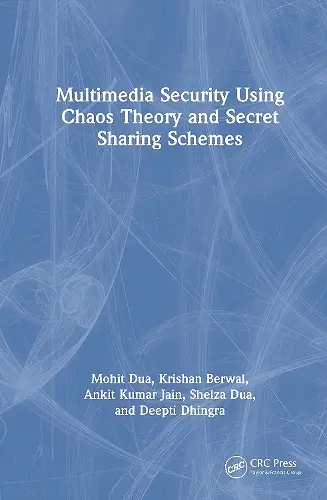 Multimedia Security Using Chaos Theory and Secret Sharing Schemes cover